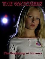 Watch The Watchers: The Beginning of Sorrows Myflixer