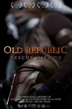 Watch The Old Republic: Rescue Mission (Short 2015) Myflixer