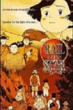 Watch Rail of the Star A True Story of Children Myflixer