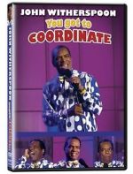 Watch John Witherspoon: You Got to Coordinate Myflixer