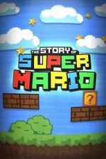 Watch The Story of Super Mario Myflixer