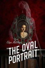 Watch Edgar Allan Poe\'s The Oval Portrait Myflixer