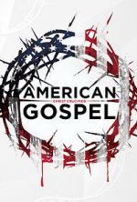 Watch American Gospel: Christ Crucified Myflixer