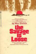 Watch The Savage Is Loose Myflixer