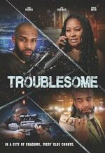 Watch Troublesome Myflixer
