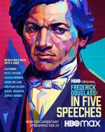 Watch Frederick Douglass: In Five Speeches Myflixer