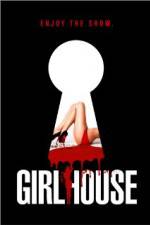 Watch GirlHouse Myflixer