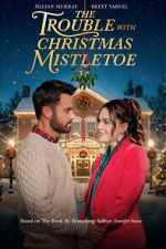 Watch The Trouble With Mistletoe Myflixer