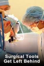 Watch When Surgical Tools Get Left Behind Myflixer