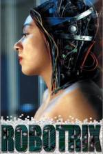 Watch Robotrix Myflixer