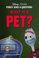 Watch Forky Asks a Question: What Is a Pet? Myflixer