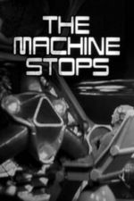 Watch The Machine Stops Myflixer