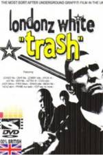Watch Londonz White Trash Myflixer