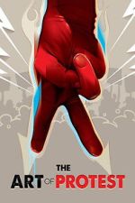 Watch The Art of Protest Myflixer