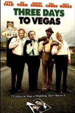 Watch Three Days to Vegas Myflixer