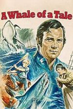 Watch A Whale of a Tale Myflixer
