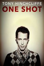 Watch Tony Hinchcliffe: One Shot (TV Special 2016) Myflixer