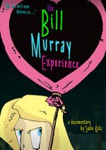 Watch The Bill Murray Experience Myflixer