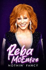 Watch Reba McEntire: Nothin' Fancy Myflixer