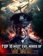 Watch Top 10 Most Evil Minds of World War II Myflixer