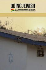 Watch Doing Jewish: A Story From Ghana Myflixer