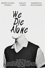 Watch We Die Alone Myflixer