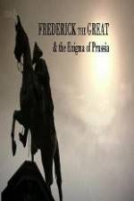 Watch BBC Frederick the Great and the Enigma of Prussia Myflixer