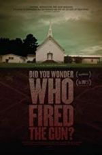 Watch Did You Wonder Who Fired the Gun? Myflixer