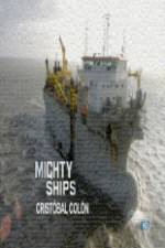 Watch Discovery Channel Mighty Ships Cristobal Colon Myflixer