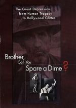 Watch Brother Can You Spare a Dime Myflixer