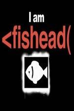 Watch I Am Fishead Myflixer