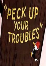 Watch Peck Up Your Troubles (Short 1945) Myflixer