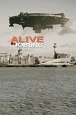 Watch Alive in Joburg Myflixer