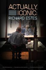Watch Actually, Iconic: Richard Estes Myflixer