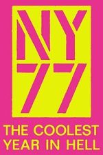 Watch NY77: The Coolest Year in Hell Myflixer