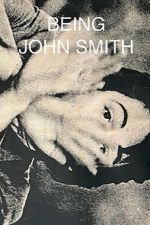 Watch Being John Smith Myflixer