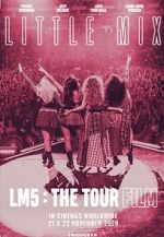 Watch Little Mix: LM5 - The Tour Film Myflixer