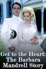 Watch Get to the Heart: The Barbara Mandrell Story Myflixer