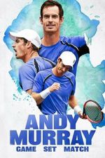 Watch Andy Murray: Game Set Match Myflixer