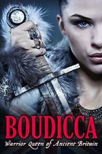 Watch Boudicca: Warrior Queen of Ancient Britain Myflixer