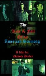 Watch The Rise and Fall of an American Scumbag Myflixer