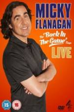 Watch Micky Flanagan: Back in the Game Live Myflixer