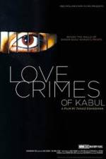 Watch The Love Crimes of Kabul Myflixer