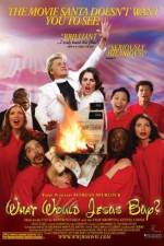 Watch What Would Jesus Buy? Myflixer