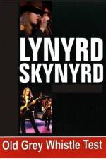 Watch Lynyrd Skynyrd - Old Grey Whistle Myflixer