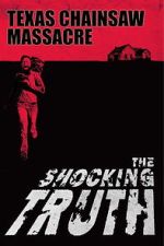 Watch Texas Chain Saw Massacre: The Shocking Truth Myflixer