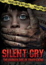 Watch Silent Cry: The Darker Side of Trafficking Myflixer