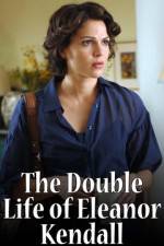 Watch The Double Life of Eleanor Kendall Myflixer