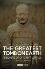 Watch The Greatest Tomb on Earth: Secrets of Ancient China Myflixer
