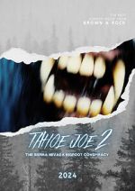 Watch Tahoe Joe 2: The Sierra Nevada Bigfoot Conspiracy Myflixer